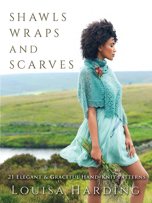 Title details for Shawls, Wraps, and Scarves by Louisa Harding - Available